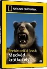 National Geographic: Prehistoričtí lovci: Medvěd krátkočelý DVD