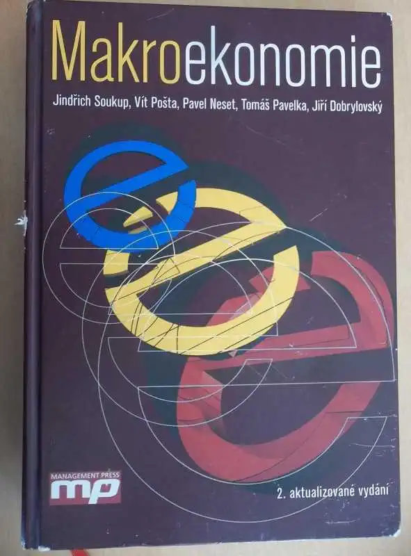 Makroekonomie - J.Soukup, V. Pošta, P.Neset, T.Pavelka, J.Dobrylovský (bazarové zboží)