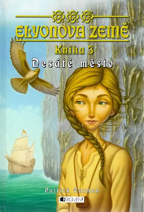Elyonova země: Desáté město kniha 3 - Patrick Carman