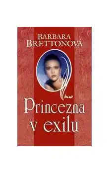 Princezna v exilu - Barbara Brettonová - bazarové zboží