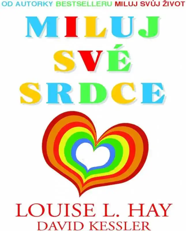 Miluj své srdce - Louise L. Hay