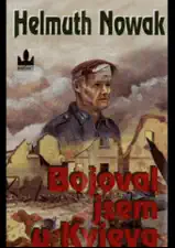 Bojoval jsem u Kyjeva - Helmuth Nowak (bazarové zboží)