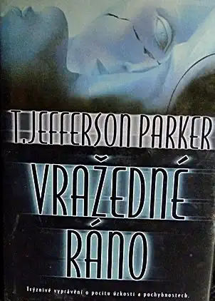 Vražedné ráno - R.Jefferson Parker (bazarové zboží)