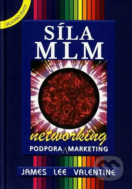 Síla MLM - metworking - Valentine James Lee