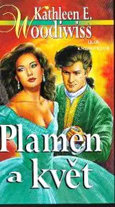 Plamen a květ - K.E.Woodiwiss