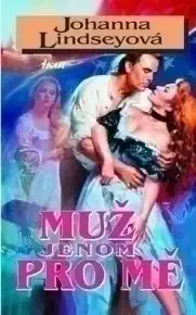 Muž jenom pro mě - Johanna Lindseyová
