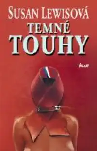 Temné touhy - Susan Lewisová