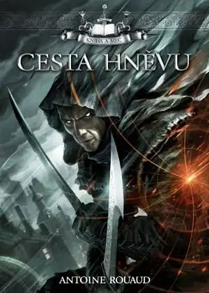 Cesta hněvu - Antoine Rouaud