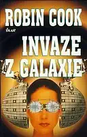 Invaze z galaxie - Robin Cook (bazarové zboží)