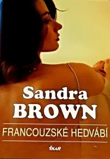 Francouzské hedvábí - Sandra Brown (bazarové zboží)
