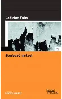 Spalovač mrtvol - Ladislav Fuks