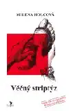 Věčný striptýz - Milena Holcová (bazarové zboží)
