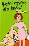 Nechci rajskou,chci lásku!- Jana Bryndová(bazarové zboží)