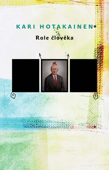 Role člověka - Kari Hotakainen