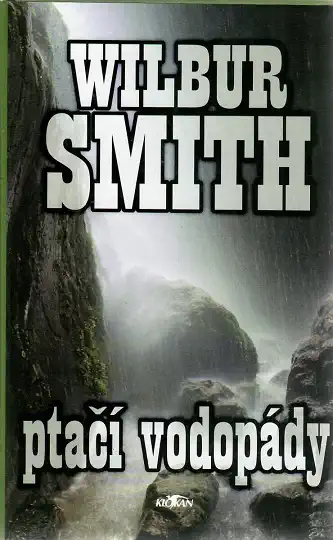 Ptačí vodopády - Wilbur Smith ( bazarové zboží )