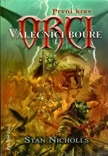 Orci - První krev 3: Válečníci bouře - Stan Nicholls ( bazarové zboží )