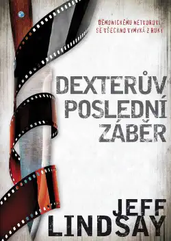 Dexterův poslední záběr - Jeff Lindsay (bazarové zboží)