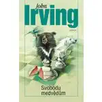 Svobodu medvědům - John Irving