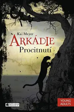 Arkádie -Procitnutí-Kai Meyer