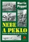 Nebe a Peklo: Válečný deník německého parašutisty - Martin Pöppel - bazarové zboží