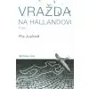 Vražda na Hallandovi - Pia Juulová