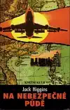 Na nebezpečné půdě - Jack Higgins - bazarové zboží