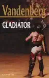 Gladiátor - Philipp Vandenberg - bazarové zboží