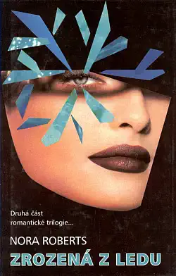 Zrozená z ledu - Nora Roberts - bazarové zboží