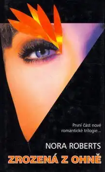 Zrozená z ohně - Nora Roberts - bazarové zboží