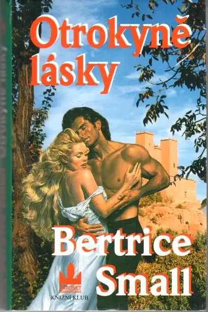 Otrokyně lásky - Bertrice Small - bazarové zboží