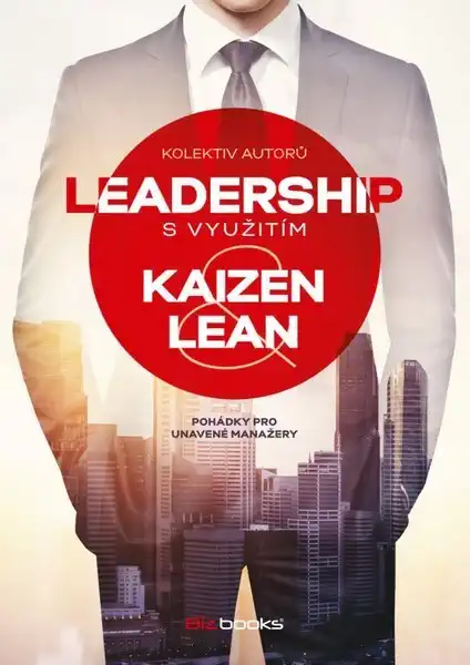 Leadership s využitím Kaizen lean - Miroslav Bauer, Ingrid Haburaiová