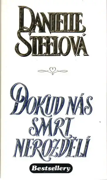Dokud nás smrt nerozdělí - Denielle Steelová - bazarové zboží