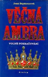 Věčná Ambra ( volné pokračování ) - Joan Seymourová - bazarové zboží
