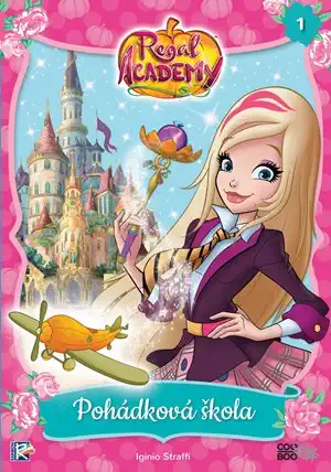 Regal Academy - Pohádková škola (1) - Iginio Straffi