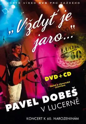 Vždyť je jaro - Pavel Dobeš v Lucerně - DVD pošetka