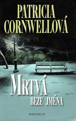 Mrtvá beze jména - Patricia Cornwellová - bazarové zboží