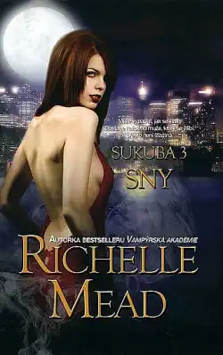 Sukuba 3 - Sny - Richelle Mead ( bazarové zboží )