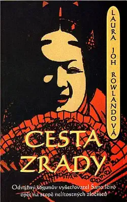 Cesta zrady - Laura Joh Rowlandová