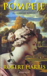 Pompeje - Robert Harris - bazarové zboží