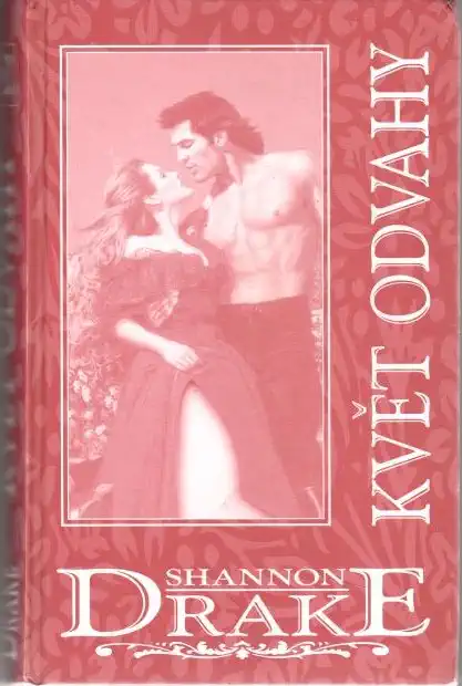 Květ odvahy - Shannon Drake - bazarové zboží