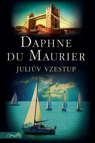 Juliův vzestup - Daphne du Maurier
