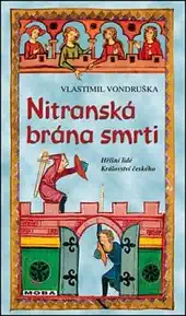 Nitranská brána smrti - Hříšní lidé Království českého - Vlastimil Vondruška