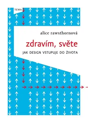 Zdravím, světe - Alice Rawsthornová
