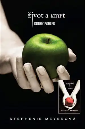 Život a smrt - druhý pohled, Stmívání - Stephenie Meyerová