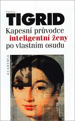 Kapesní průvodce inteligentní ženy po vlastním osudu - Pavel Tigrid - bazarové zboží