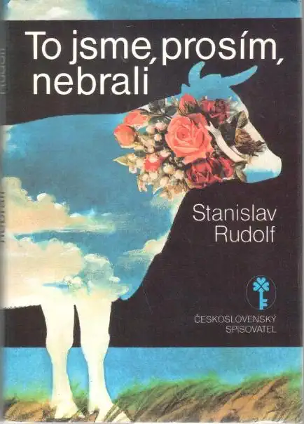 To jsem, prosím, nebrali - Stanislav Rudolf - bazarové zboží