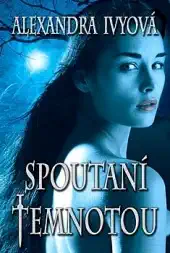 Spoutaní temnotou - Alexandra Ivyová - bazarové zboží