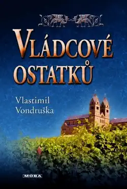 Vládcové ostatků - Vlastimil Vondruška - bazarové zboží