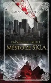 Nástroje smrti 3: Město ze skla - Clareová Cassandra - bazarové zboží