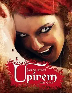 Jak se státi upírem - Amy Gray - bazarové zboží